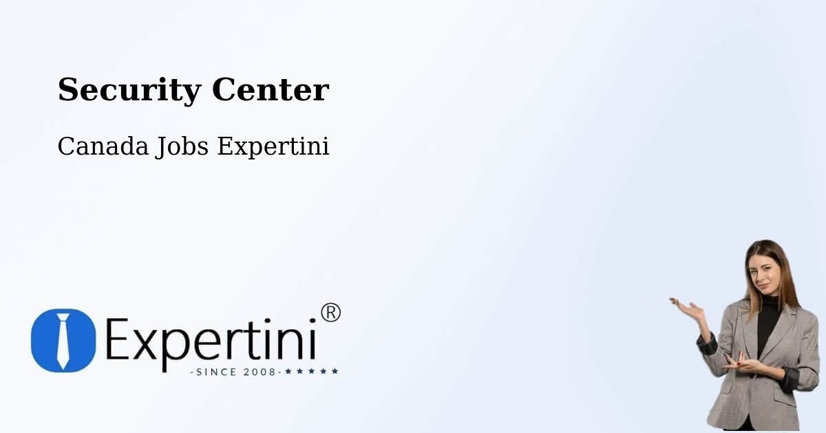 Security Center - Canada Jobs Expertini